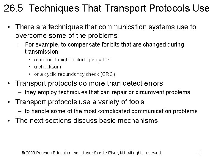 26. 5 Techniques That Transport Protocols Use • There are techniques that communication systems