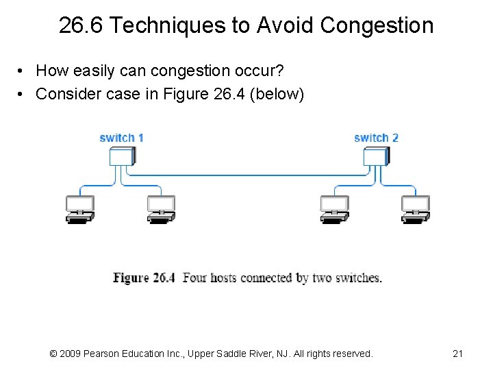 26. 6 Techniques to Avoid Congestion • How easily can congestion occur? • Consider