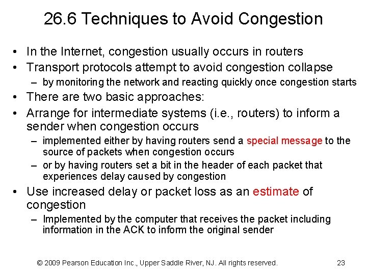 26. 6 Techniques to Avoid Congestion • In the Internet, congestion usually occurs in