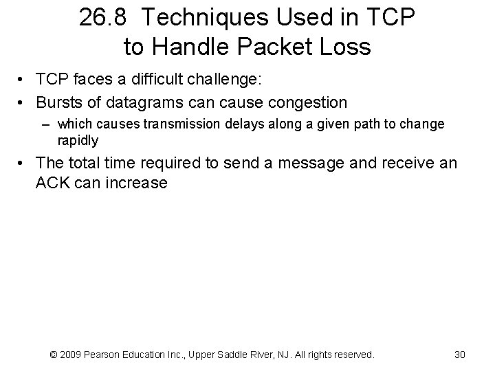 26. 8 Techniques Used in TCP to Handle Packet Loss • TCP faces a