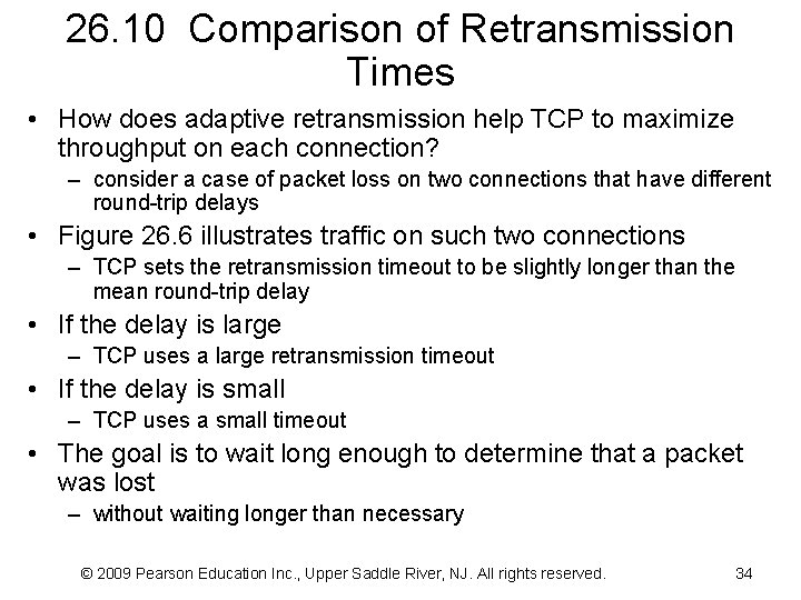 26. 10 Comparison of Retransmission Times • How does adaptive retransmission help TCP to