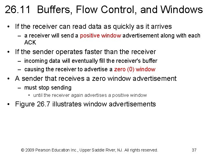 26. 11 Buffers, Flow Control, and Windows • If the receiver can read data