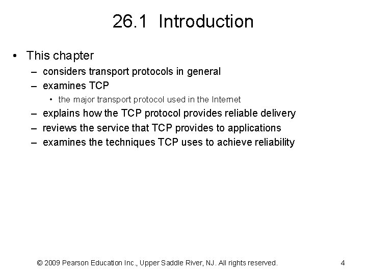 26. 1 Introduction • This chapter – considers transport protocols in general – examines