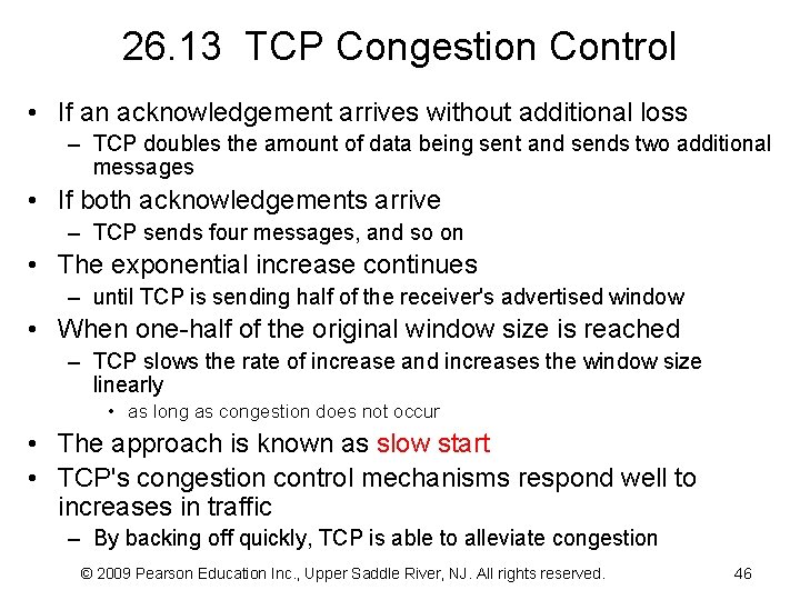 26. 13 TCP Congestion Control • If an acknowledgement arrives without additional loss –