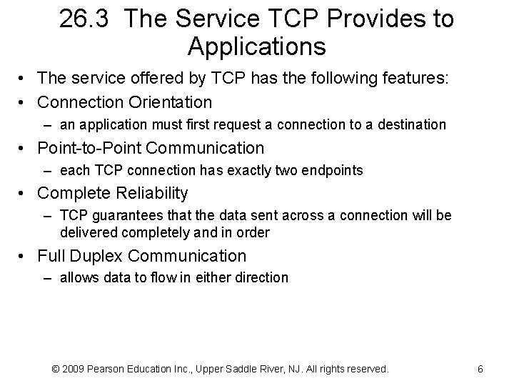 26. 3 The Service TCP Provides to Applications • The service offered by TCP