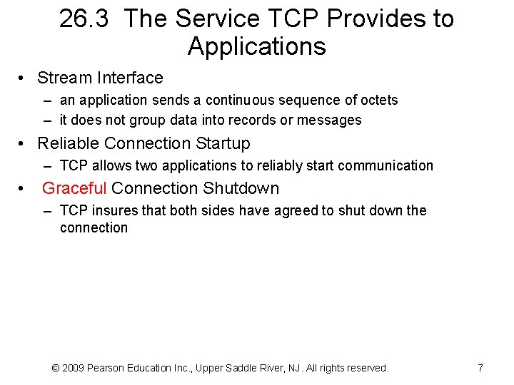 26. 3 The Service TCP Provides to Applications • Stream Interface – an application