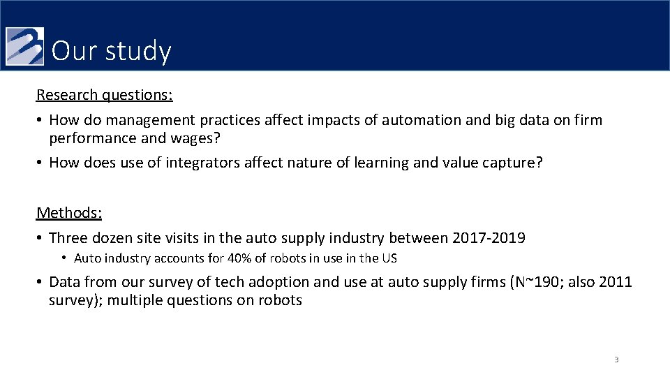 Our study Research questions: • How do management practices affect impacts of automation and Our study Research questions: • How do management practices affect impacts of automation and