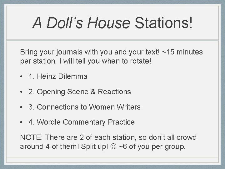 A Doll’s House Stations! Bring your journals with you and your text! ~15 minutes