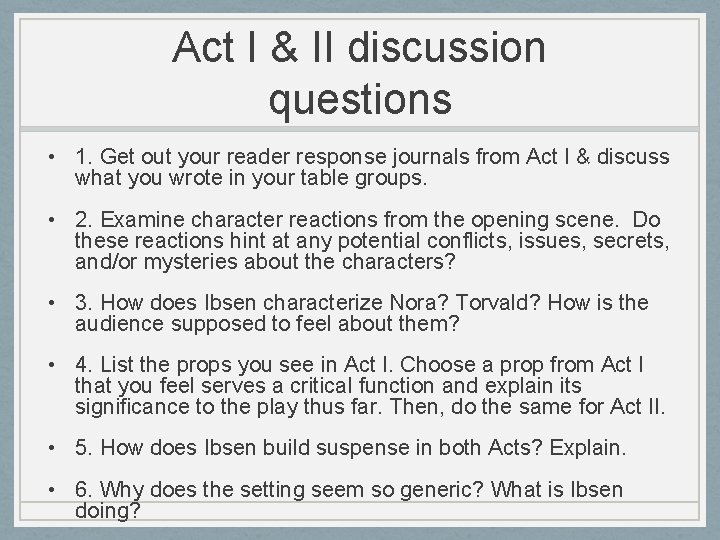 Act I & II discussion questions • 1. Get out your reader response journals