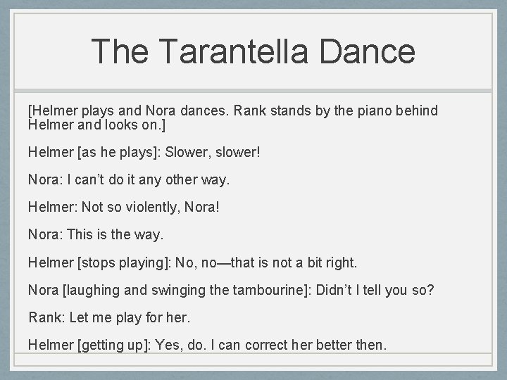 The Tarantella Dance [Helmer plays and Nora dances. Rank stands by the piano behind