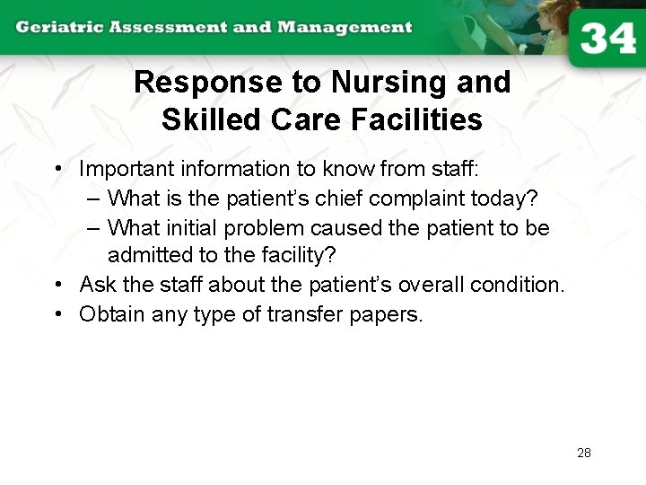 Response to Nursing and Skilled Care Facilities • Important information to know from staff: