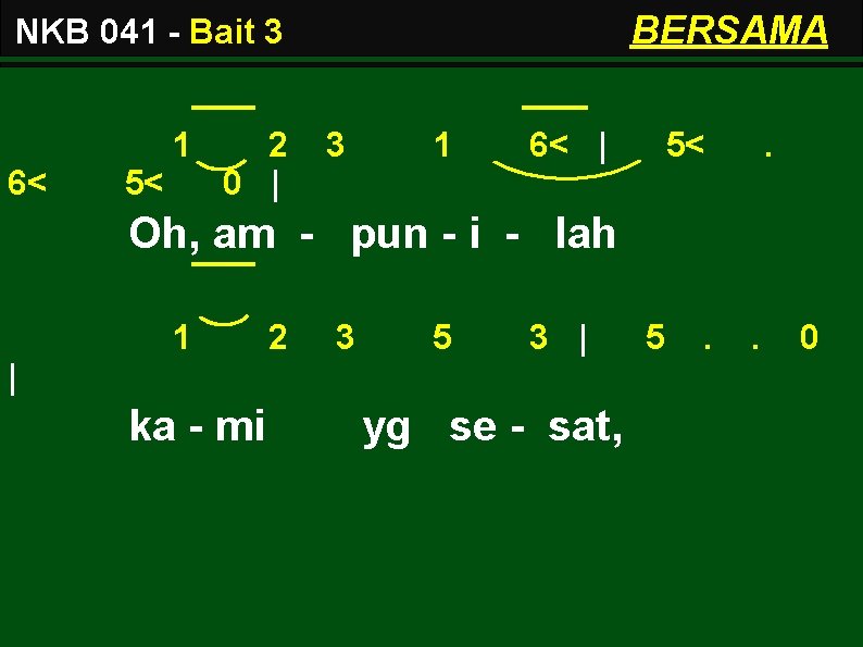 BERSAMA NKB 041 - Bait 3 1 6< 5< 2 0 | 3 1