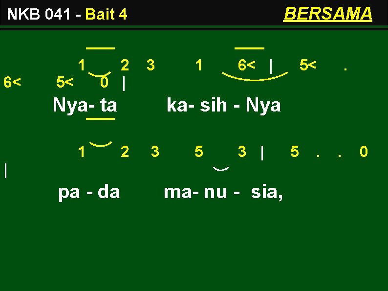 BERSAMA NKB 041 - Bait 4 1 6< 5< 2 0 | 3 Nya-