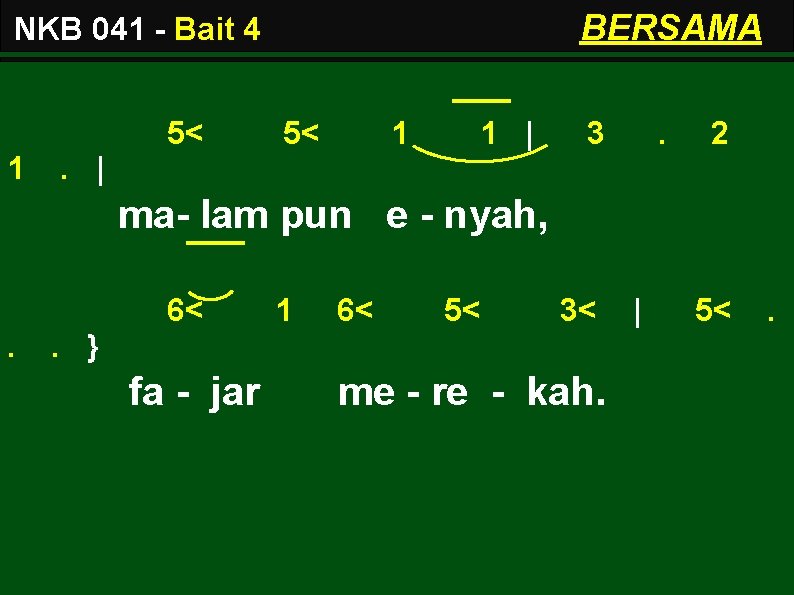 BERSAMA NKB 041 - Bait 4 5< 1 1 | 3 . 2 .