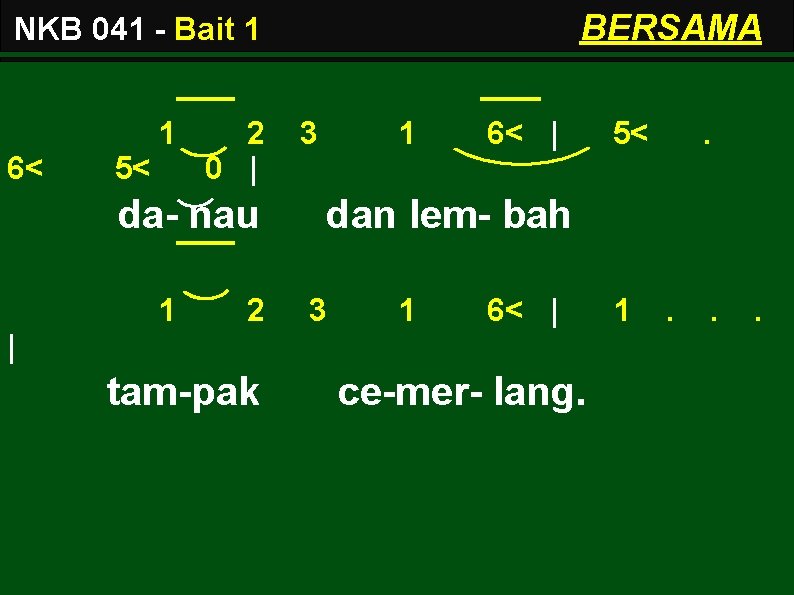 BERSAMA NKB 041 - Bait 1 1 6< 5< 2 0 | da- nau