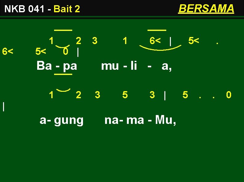 BERSAMA NKB 041 - Bait 2 1 6< 5< 2 0 | 3 Ba