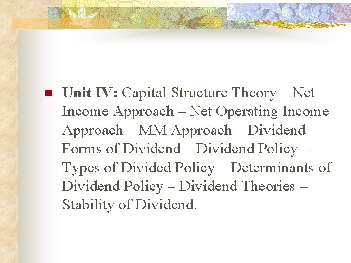 n Unit IV: Capital Structure Theory – Net Income Approach – Net Operating Income