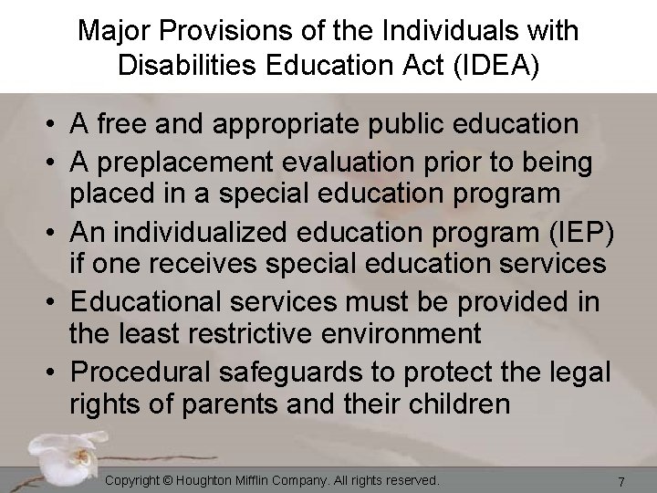 Major Provisions of the Individuals with Disabilities Education Act (IDEA) • A free and