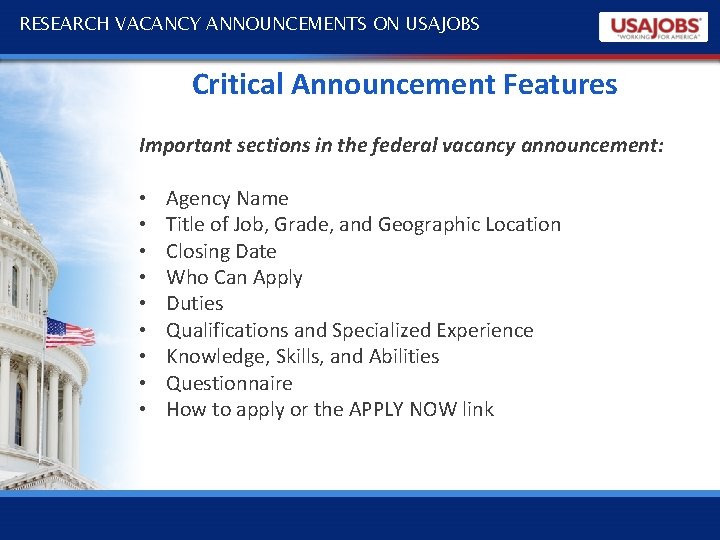 RESEARCH VACANCY ANNOUNCEMENTS ON USAJOBS Critical Announcement Features Important sections in the federal vacancy