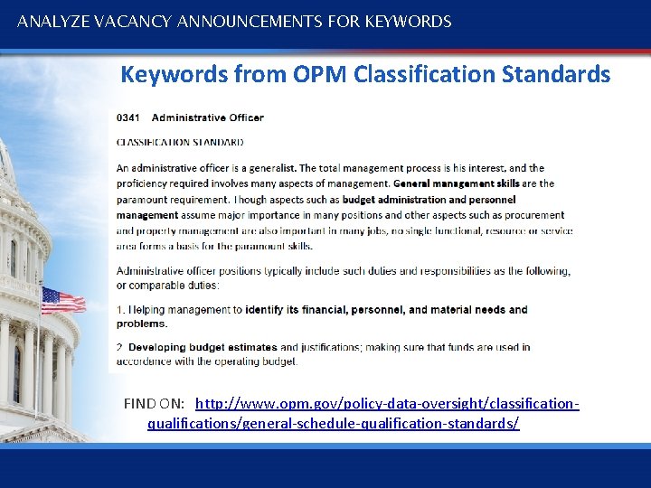 ANALYZE VACANCY ANNOUNCEMENTS FOR KEYWORDS Keywords from OPM Classification Standards FIND ON: http: //www.