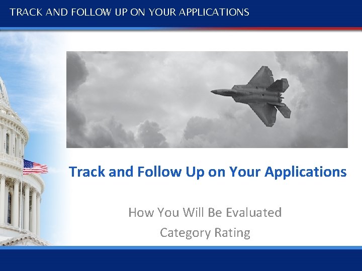 TRACK AND FOLLOW UP ON YOUR APPLICATIONS Track and Follow Up on Your Applications