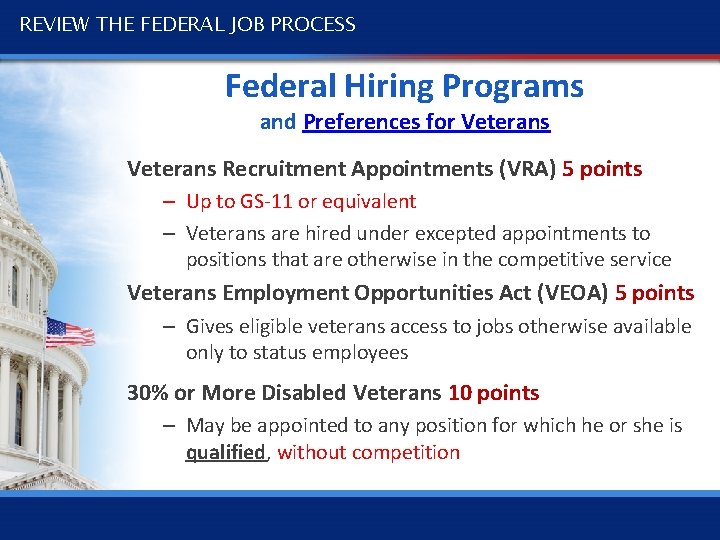 REVIEW THE FEDERAL JOB PROCESS Federal Hiring Programs and Preferences for Veterans Recruitment Appointments