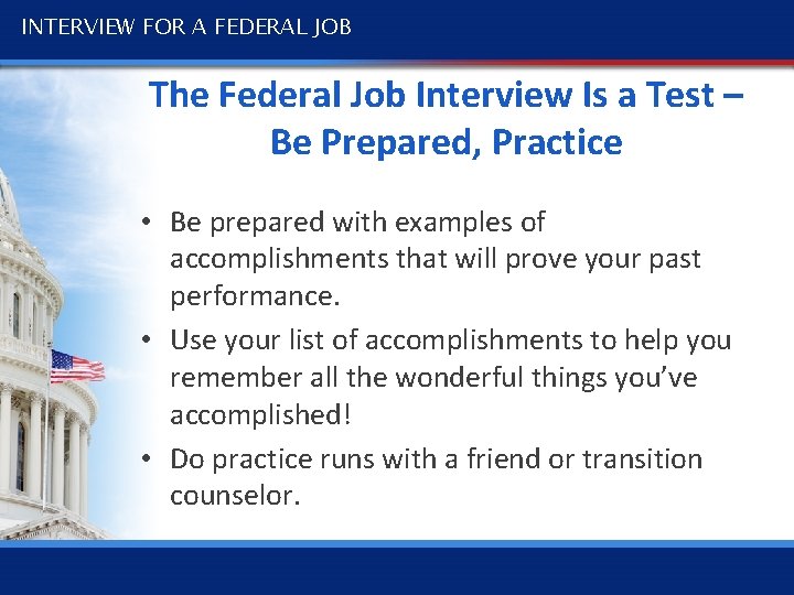 INTERVIEW FOR A FEDERAL JOB The Federal Job Interview Is a Test – Be