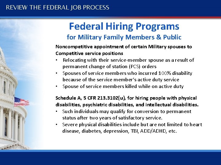 REVIEW THE FEDERAL JOB PROCESS Federal Hiring Programs for Military Family Members & Public