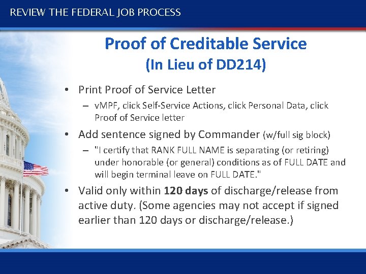 REVIEW THE FEDERAL JOB PROCESS Proof of Creditable Service (In Lieu of DD 214)