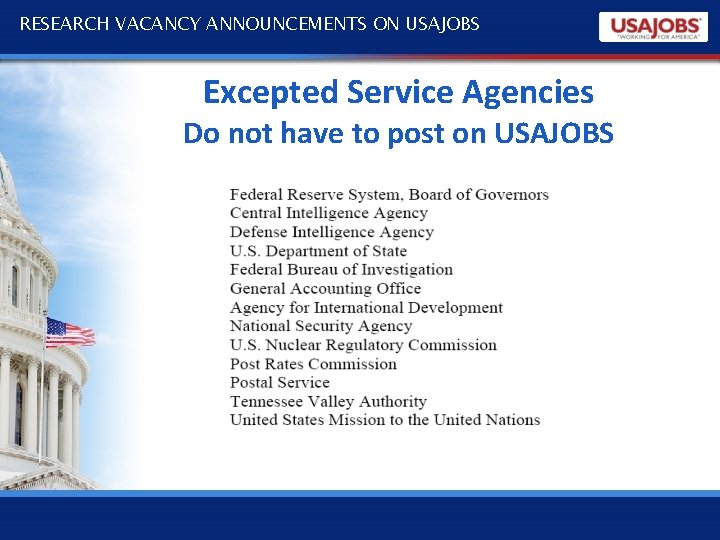 RESEARCH VACANCY ANNOUNCEMENTS ON USAJOBS Excepted Service Agencies Do not have to post on