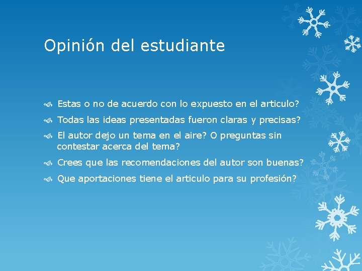 Opinión del estudiante Estas o no de acuerdo con lo expuesto en el articulo?