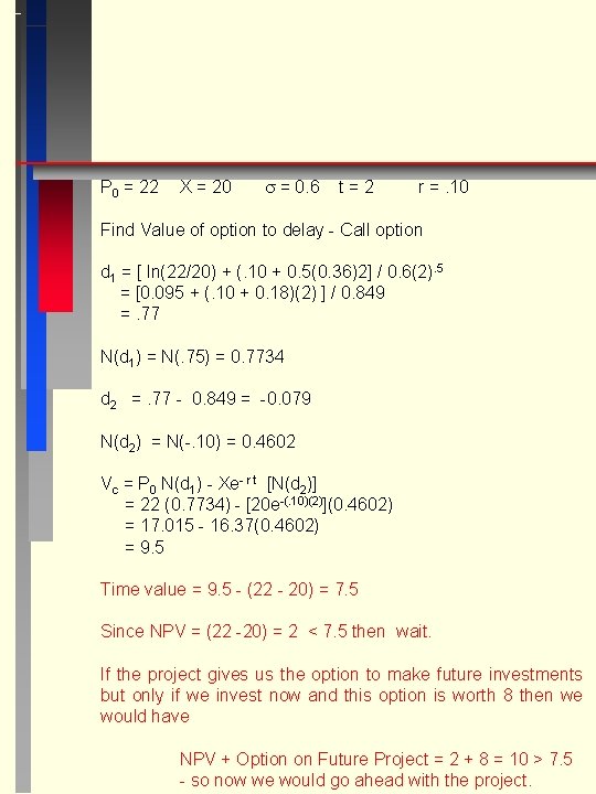 P 0 = 22 X = 20 = 0. 6 t=2 r =. 10