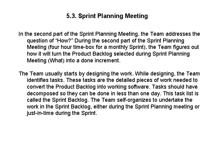 5. 3. Sprint Planning Meeting In the second part of the Sprint Planning Meeting,