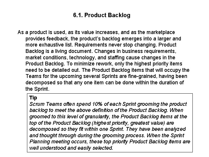 6. 1. Product Backlog As a product is used, as its value increases, and
