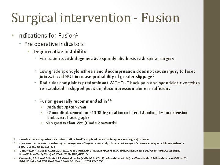 Surgical intervention - Fusion • Indications for Fusion 1 • Pre operative indicators •