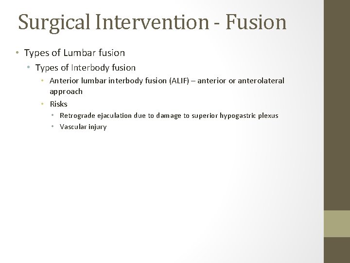 Surgical Intervention - Fusion • Types of Lumbar fusion • Types of Interbody fusion