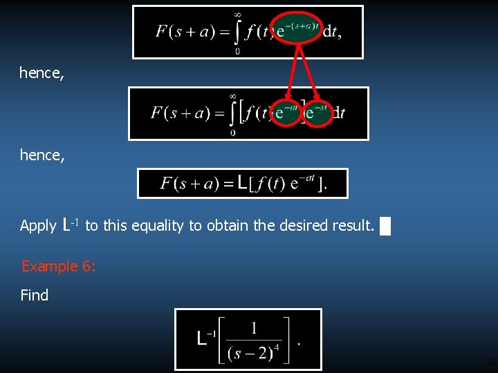 hence, Apply L-1 to this equality to obtain the desired result. █ Example 6: