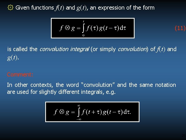 ۞ Given functions f(t) and g(t), an expression of the form (11) is called