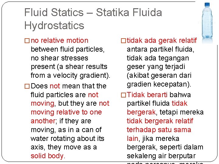 Fluid Statics – Statika Fluida Hydrostatics � no relative motion � tidak ada gerak