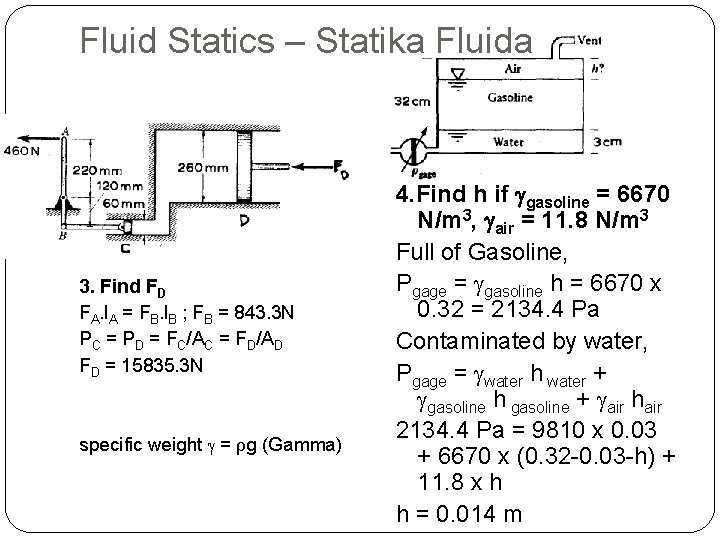 Fluid Statics – Statika Fluida 3. Find FD FA. l. A = FB. l.