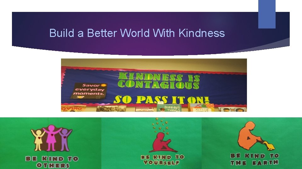 Build a Better World With Kindness 