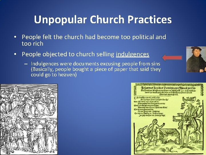 Unpopular Church Practices • People felt the church had become too political and too
