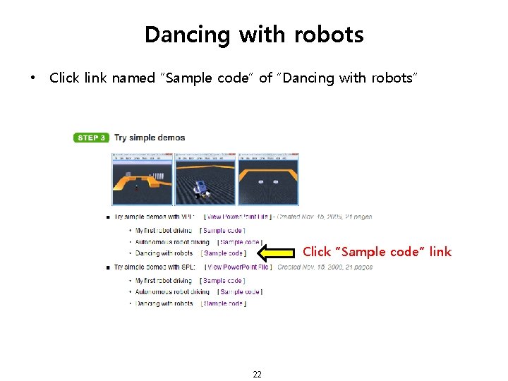 Dancing with robots • Click link named “Sample code” of “Dancing with robots” Click