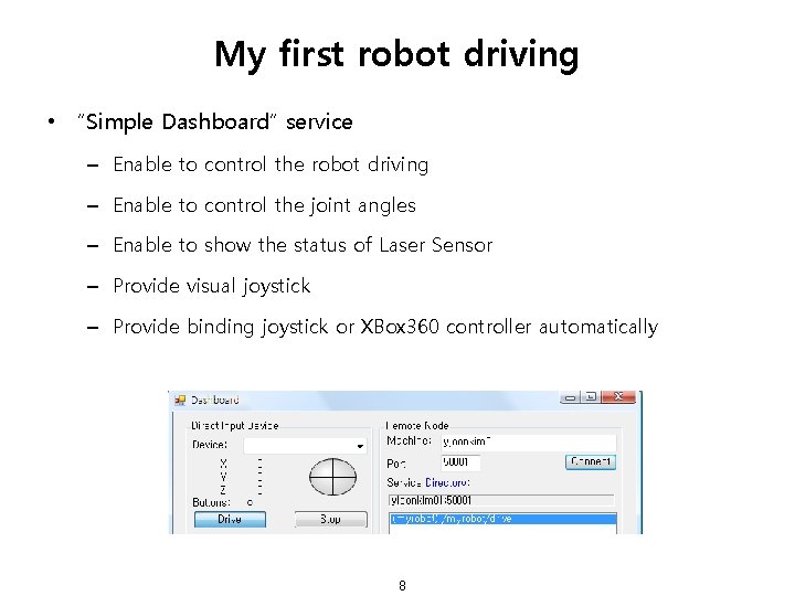 My first robot driving • “Simple Dashboard” service – Enable to control the robot