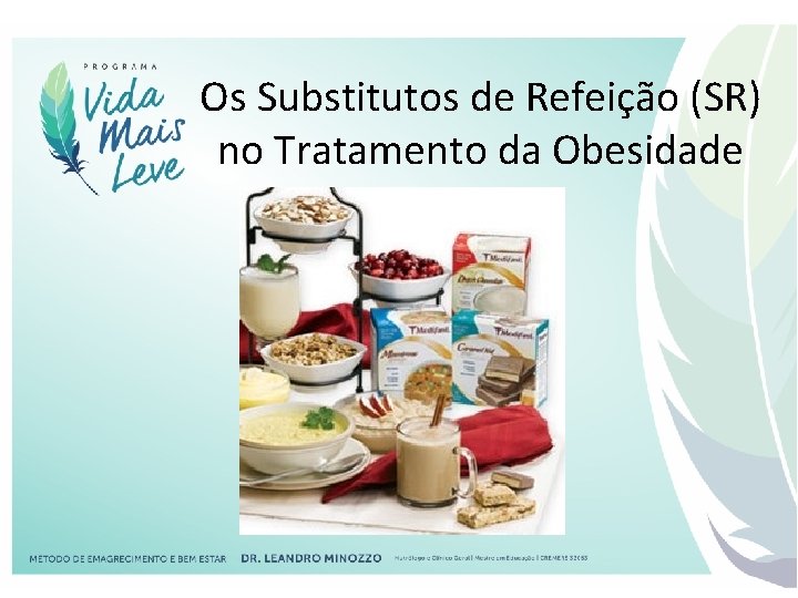 Os Substitutos de Refeição (SR) no Tratamento da Obesidade 