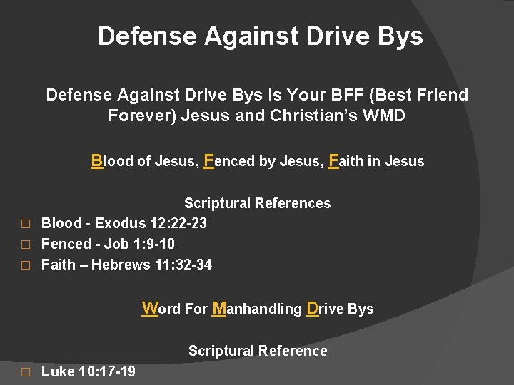 Defense Against Drive Bys Is Your BFF (Best Friend Forever) Jesus and Christian’s WMD