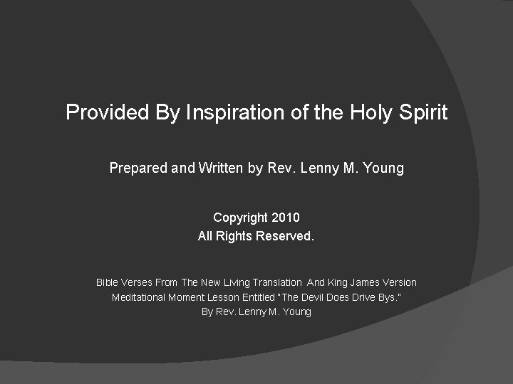 Provided By Inspiration of the Holy Spirit Prepared and Written by Rev. Lenny M.