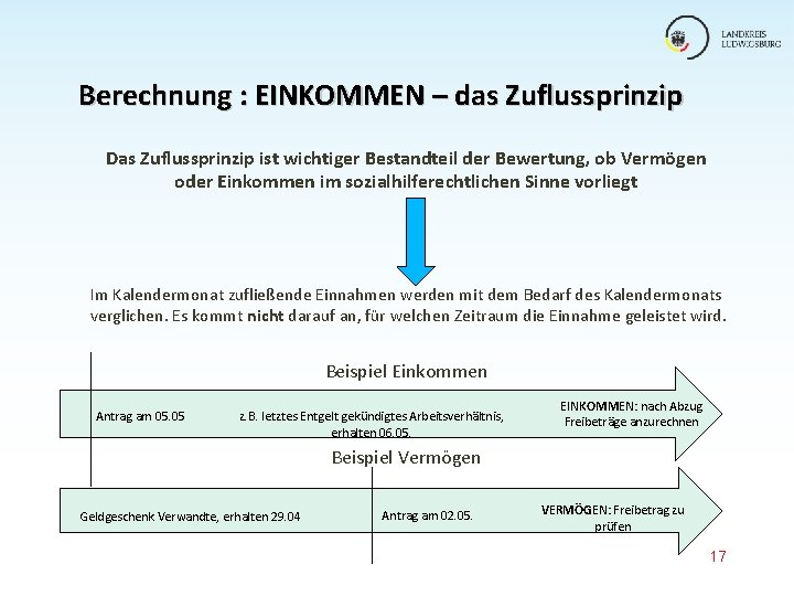 Berechnung : EINKOMMEN – das Zuflussprinzip Das Zuflussprinzip ist wichtiger Bestandteil der Bewertung, ob Berechnung : EINKOMMEN – das Zuflussprinzip Das Zuflussprinzip ist wichtiger Bestandteil der Bewertung, ob