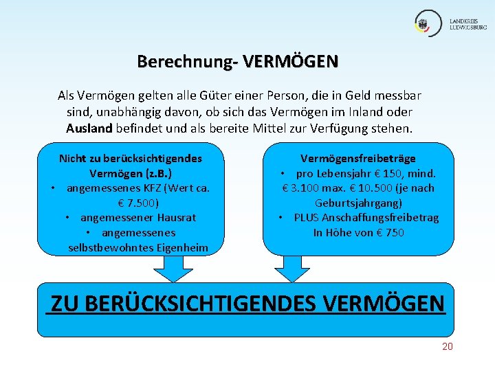 Berechnung- VERMÖGEN Als Vermögen gelten alle Güter einer Person, die in Geld messbar sind, Berechnung- VERMÖGEN Als Vermögen gelten alle Güter einer Person, die in Geld messbar sind,