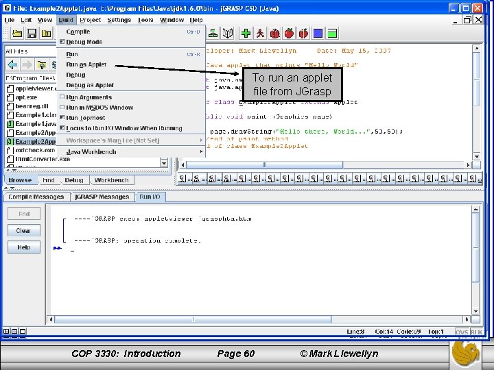 A Simple Applet Program (cont. ) To run an applet file from JGrasp Output: